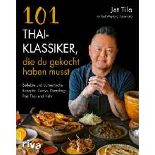 101 Thai-Klassiker, die du gekocht haben musst