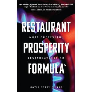 Restaurant Prosperity Formula(tm): What Successful Restaurateurs Do | David Scott Peters (ISBN: 9781642250398)