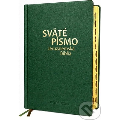 Sväté písmo - Jeruzalemská Biblia veľký formát zelená obálka so zlatorezom - Dobrá kniha – Hledejceny.cz