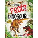 Dinosauři - Už vím proč?