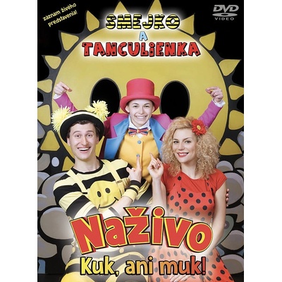 Smejko a Tanculienka: Kuk, ani muk! Naživo DVD
