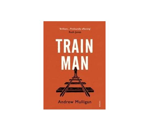 Train Man - Andrew Mulligan