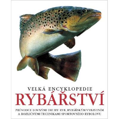 Velká encyklopedie rybářství Slovart