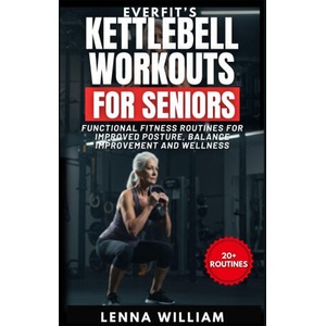 EverFit's Kettlebell Workouts for Seniors (2025)