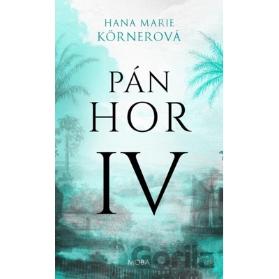 Pán Hor IV. - Marie Hana Körnerová
