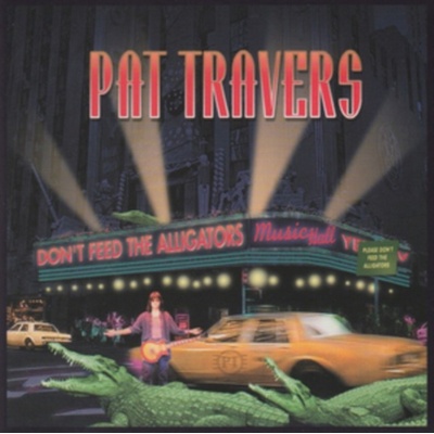 Travers Pat - Don't Feed The Alligator CD