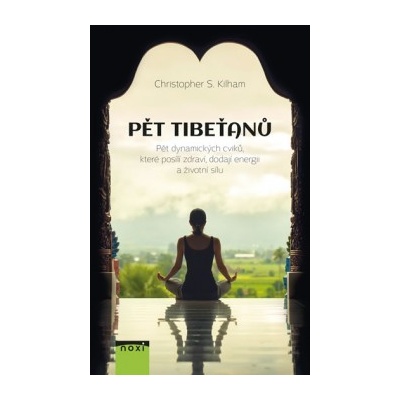 Pět Tibeťanů -2. vyd. Christopher S. Kilham CZ
