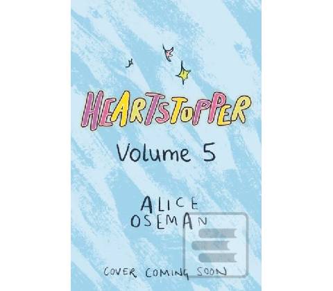 Heartstopper Volume 5