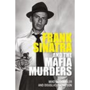 Frank Sinatra and the Mafia Murders | Douglas Thompson (2022)
