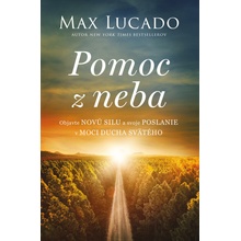 Pomoc z neba - Objavte novú silu a svoje poslanie v moci Ducha Svätého