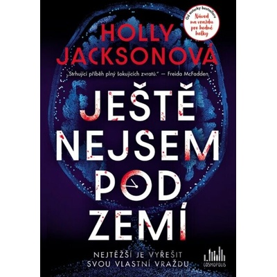 Ještě nejsem pod zemí - Holly Jackson