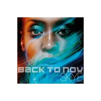 Skye - Back To Now / Digipack CD