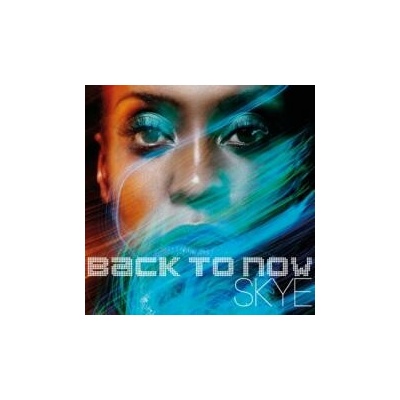 Skye - Back To Now / Digipack CD
