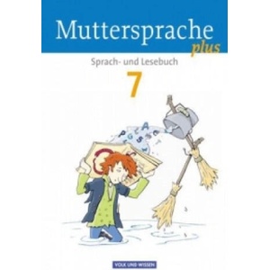 Muttersprache plus - Allgemeine Ausgabe 2012 für Berlin, Brandenburg, Mecklenburg-Vorpommern, Sachsen-Anhalt, Thüringen - 7. Schuljahr | Viola Oehme, Gerda Pietzsch, Bianca Ploog, Cordula Rieger, Luzia Scheuringer-Hillus, Adelbert Schübel, Bernd Skibitzki