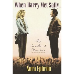 When Harry Met Sally | Nora Ephron (ISBN: 9780679729037)