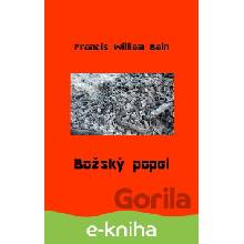 Božský popel - Francis William Bain
