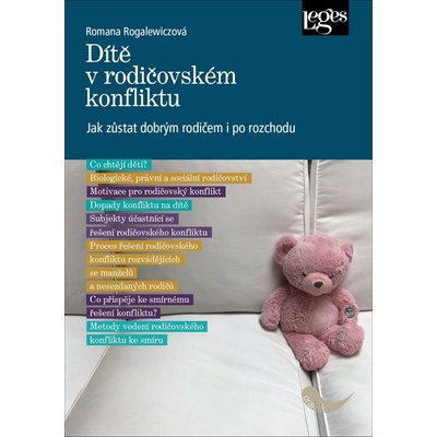Dítě v rodičovském konfliktu - Jak zůstat dobrým rodičem i po rozchodu - Romana Rogalewiczová