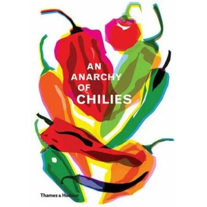 Anarchy of Chillies | Caz Hildebrand (ISBN: 9780500021835)