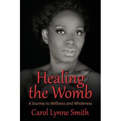 Healing the Womb | Carol Lynne Smith