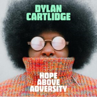 Hope Above Adversity - Dylan Cartlidge LP