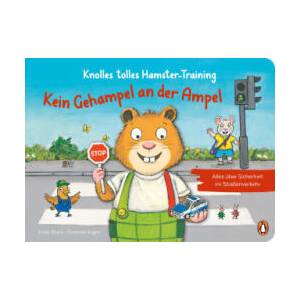 Knolles tolles Hamster-Training - Kein Gehampel an der Ampel! - Alles über Sicherheit im Straßenverkehr | Christine Kugler (ISBN: 9783328302216)