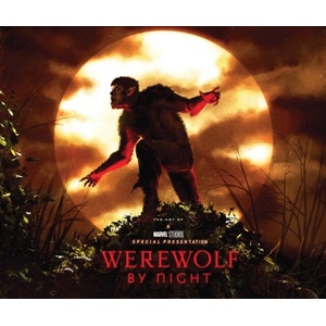 Marvel Studios' Werewolf by Night: The Art of the Special | Jess Harrold (ISBN: 9781302953362)