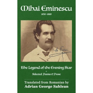 The Legend of the Evening Star | Mihai Eminescu, Adrian George Sahlean, Vasile Poenaru (ISBN: 9798338637968)