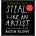 Steal Like an Artist 10th Anniversary Gift Edition with a New Afterword by the Author