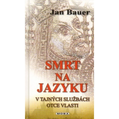 Smrt na jazyku - V tajných službách otce vlasti