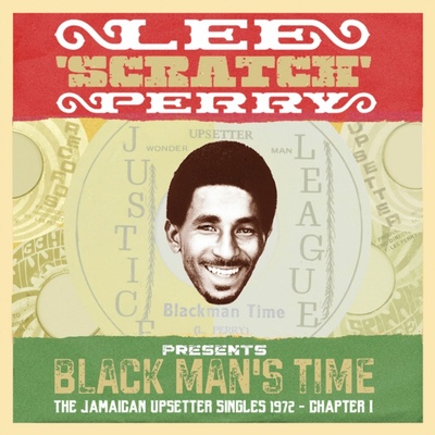 Various Artists - Various Artists - Lee ‘Scratch’ Perry Presents Black Man’s Time The Jamaican Upsetters Singles 1972 Chapter 1 CD