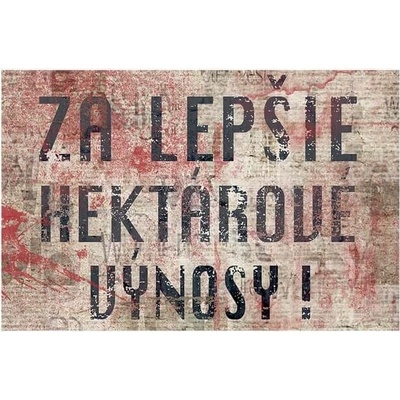 Za lepšie hektárové výnosy! - ceduľa 30cm x 20cm Plechová tabuľa