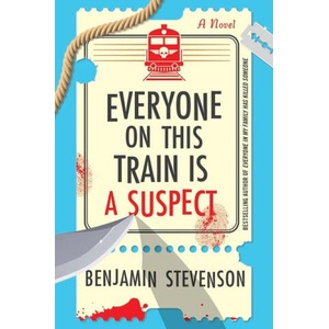 Everyone on This Train Is a Suspect | STEVENSON BENJAMIN (ISBN: 9780063279087)