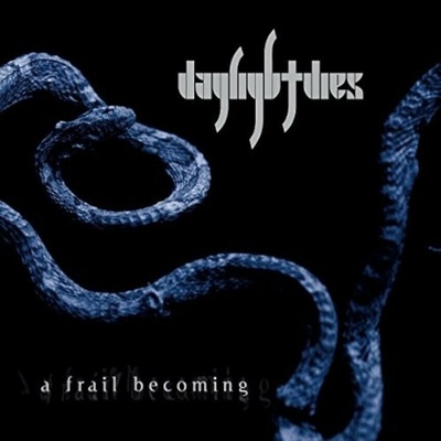 DAYLIGHT DIES: A FRAIL BECOMING LP