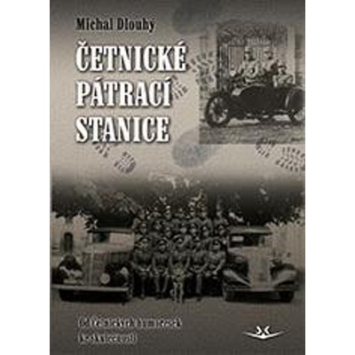 Četnické pátrací stanice - Michal Dlouhý