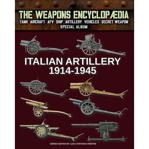 Italian Artillery 1914-1945 (ISBN: 9791255893127)
