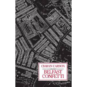 Belfast Confetti | Ciaran Carson (1989)