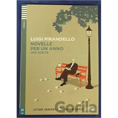 Letture graduate ELI Giovani adulti Livello 2 A2: Novelle per un anno - Una scelta + CD Audio - Pirandello, L.