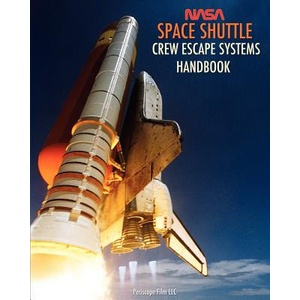 NASA Space Shuttle Crew Escape Systems Handbook | United Space Alliance, Nasa (ISBN: 9781937684785)