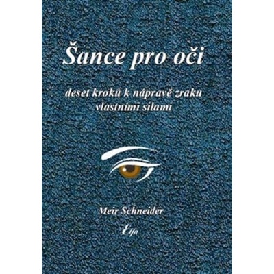 Šance pro oči - Meir Schneider