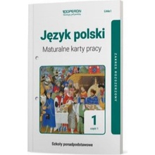 Język polski 1 Maturalne karty pracy Część 1 Linia I Zakres rozszerzony