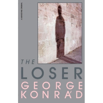 The Loser | George Konrad, Ivan Sanders