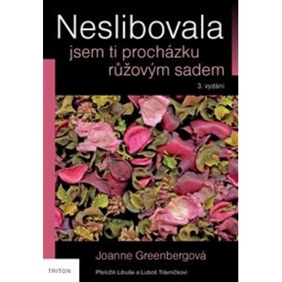 Neslibovala jsem ti procházku růžovým sadem 3.vydání