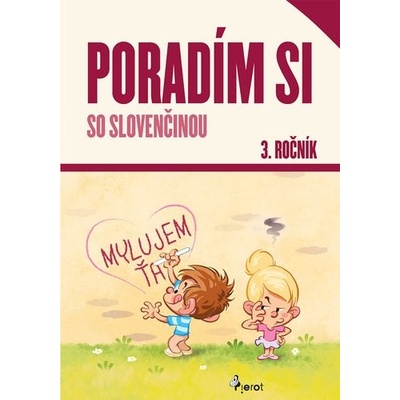 Poradím si so slovenčinou 3. ročník - Petr Korčáková Zuzana Šulc,