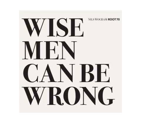 Root 70 - Wise Men Can Be Wrong CD