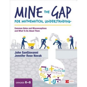 Mine the Gap for Mathematical Understanding, Grades 6-8 | John J. Sangiovanni, Jennifer Rose Novak (ISBN: 9781506379821)