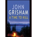 A Time to Kill - John Grisham