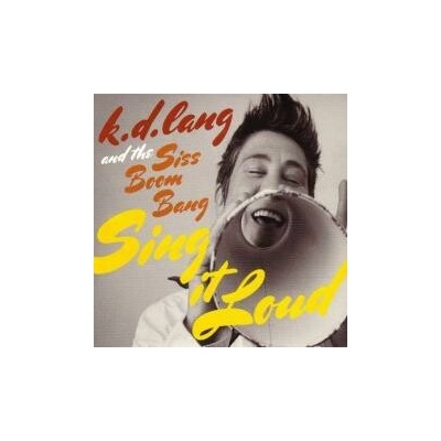 Lang K.D. - Sing It Loud CD
