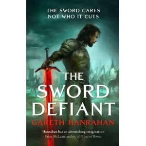 Sword Defiant | GARETH HANRAHAN (ISBN: 9780356516530)