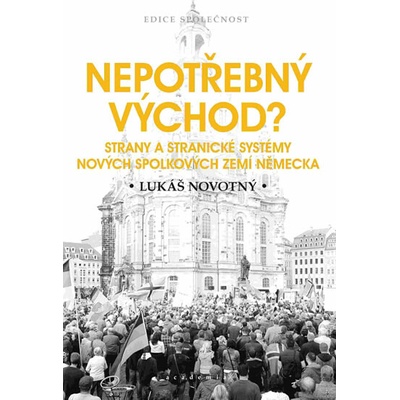 Nepotřebný východ? - Strany a stranické systémy nových spolkových zemí Německa