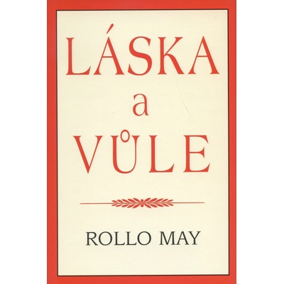 Láska a vůle - Rollo May